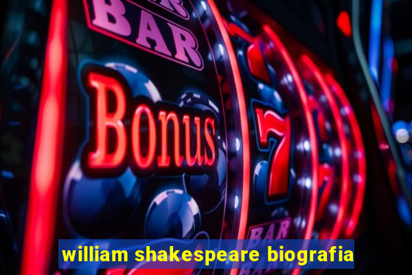 william shakespeare biografia